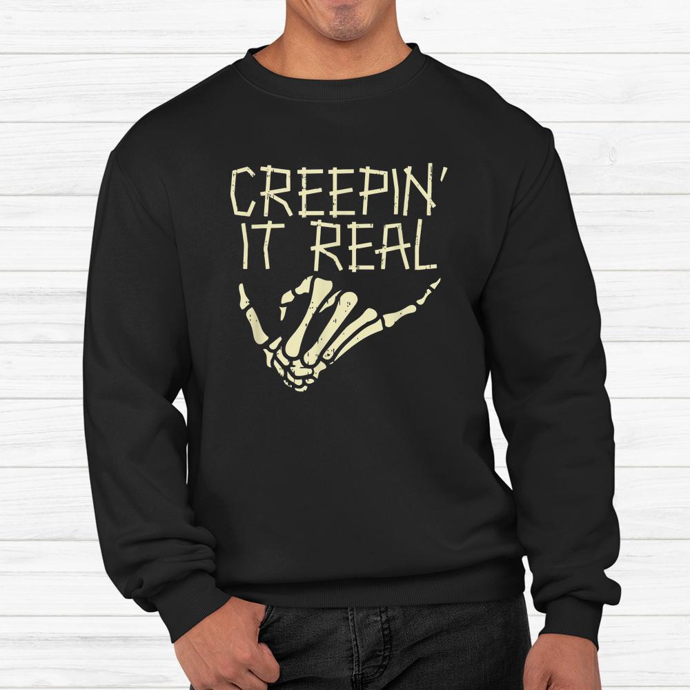 Creepin It Real Skeleton Hand Hang Loose Halloween Shirt Creepin It Real Skeleton Hand Hang Loose Halloween Shirt