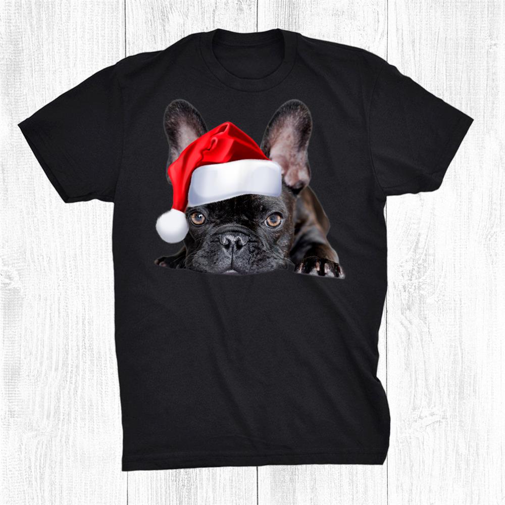 Cute French Bulldog Santa Hat Frenchie Image Christmas Cool Shirt Cute French Bulldog Santa Hat Frenchie Image Christmas Cool Shirt