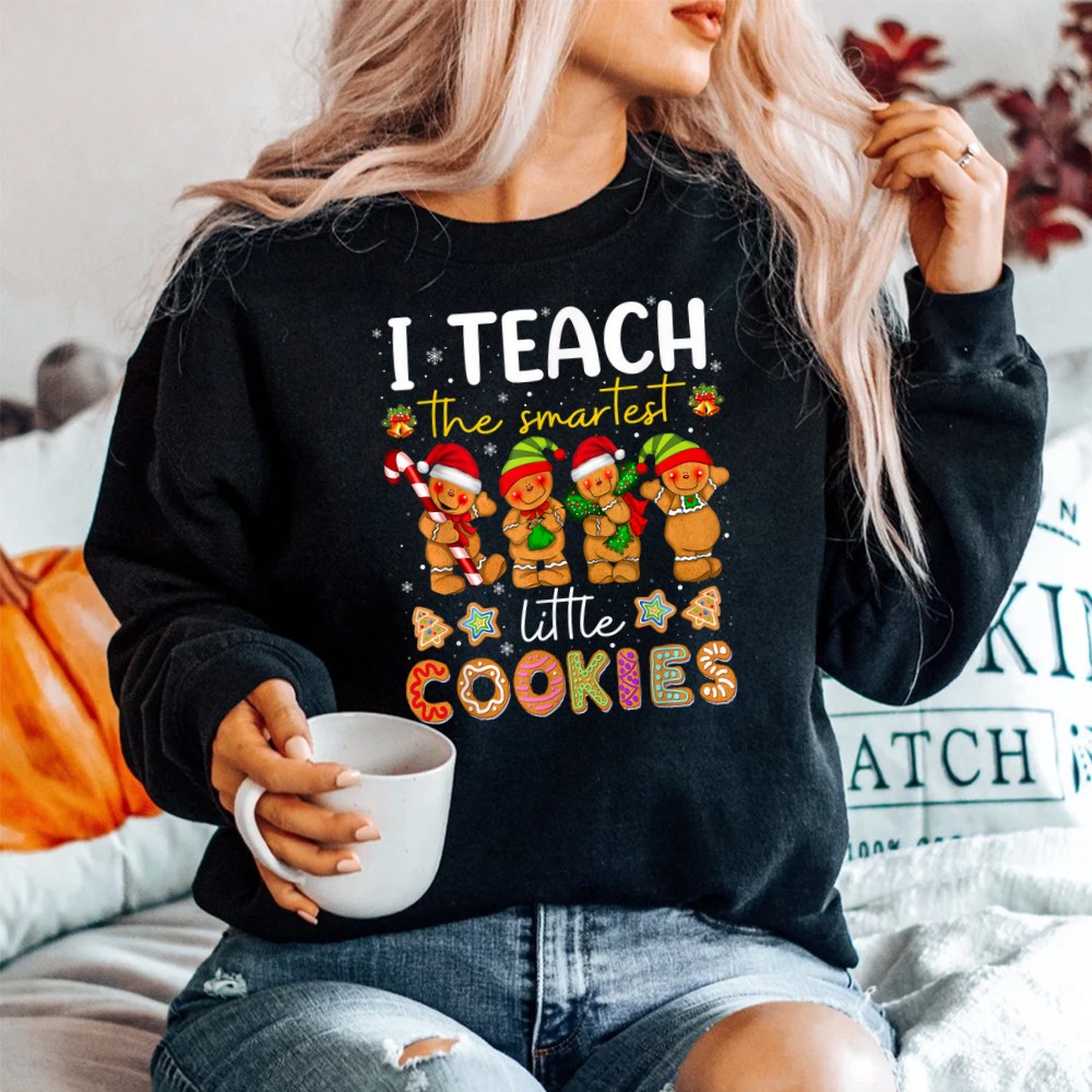 Cute I Teach The Smartest Little Cookies Christmas Teacher Shirt Cute I Teach The Smartest Little Cookies Christmas Teacher Shirt