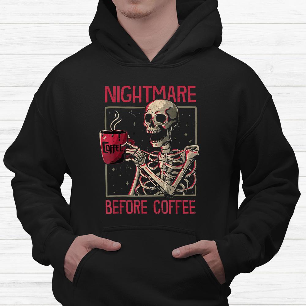 Cute Nightmare Before Coffee Halloween Shirt Cute Nightmare Before Coffee Halloween Shirt