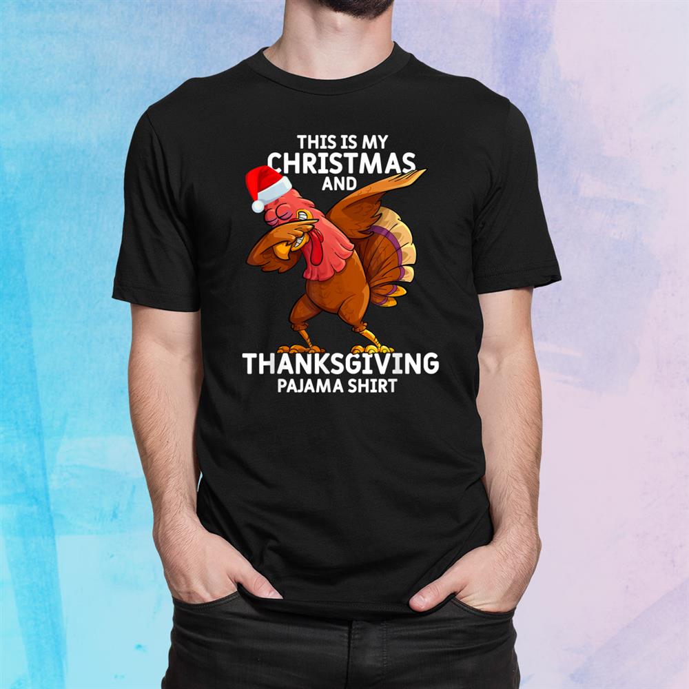 Dabbing Turkey Pajama Thanksgiving Funny Christmas Shirt Dabbing Turkey Pajama Thanksgiving Funny Christmas Shirt