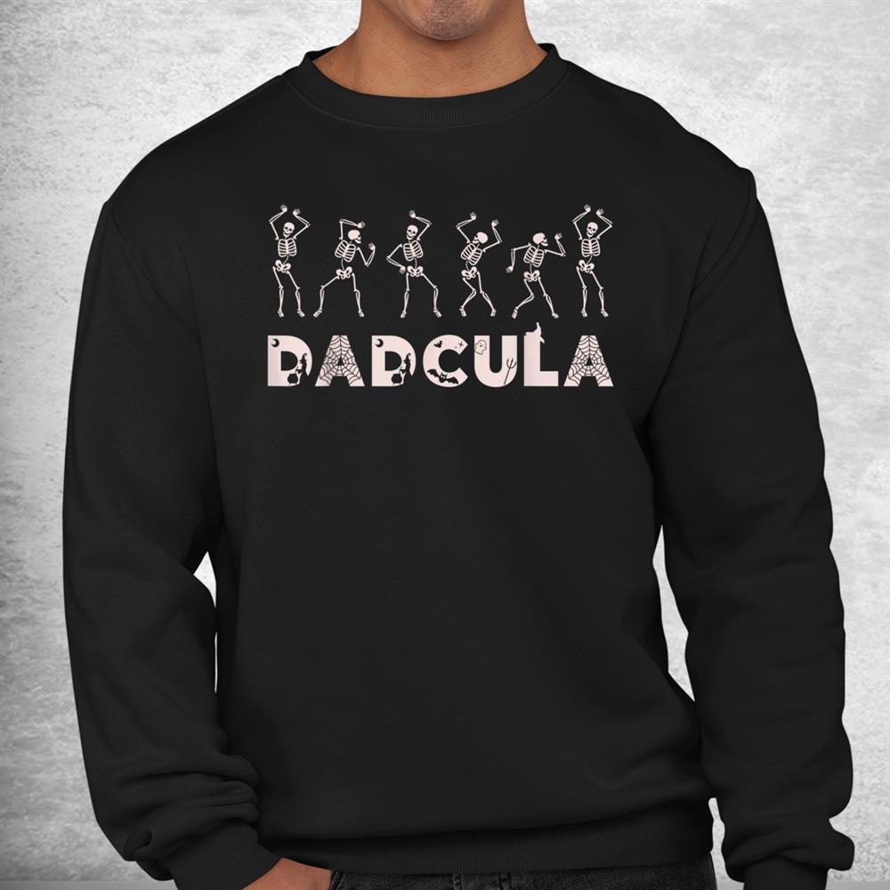 Dad Daddy Dracula Spooky Outfit For Halloween Distressed Shirt Dad Daddy Dracula Spooky Outfit For Halloween Distressed Shirt