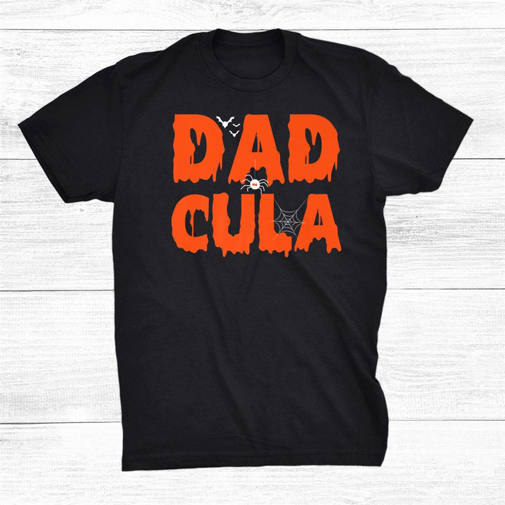 Dadcula Halloween Dad Costume Momster Family Matching Funny Shirt Dadcula Halloween Dad Costume Momster Family Matching Funny Shirt