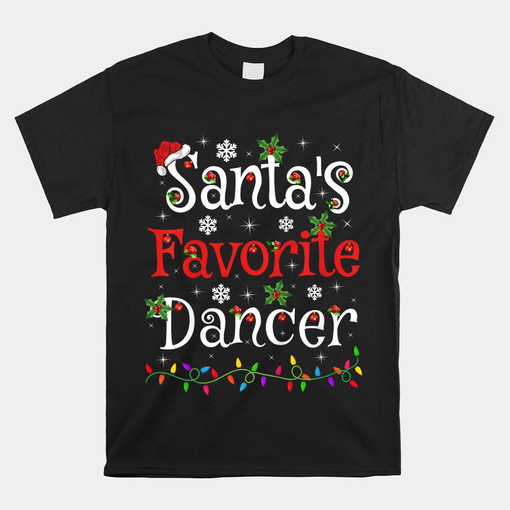 Dancer Xmas Santa’s Favorite Dancer Christmas Shirt Dancer Xmas Santa’s Favorite Dancer Christmas Shirt