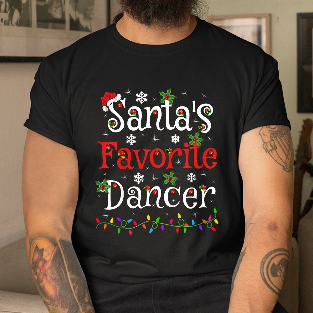 Dancer Xmas Santa’s Favorite Dancer Christmas Shirt Dancer Xmas Santa’s Favorite Dancer Christmas Shirt
