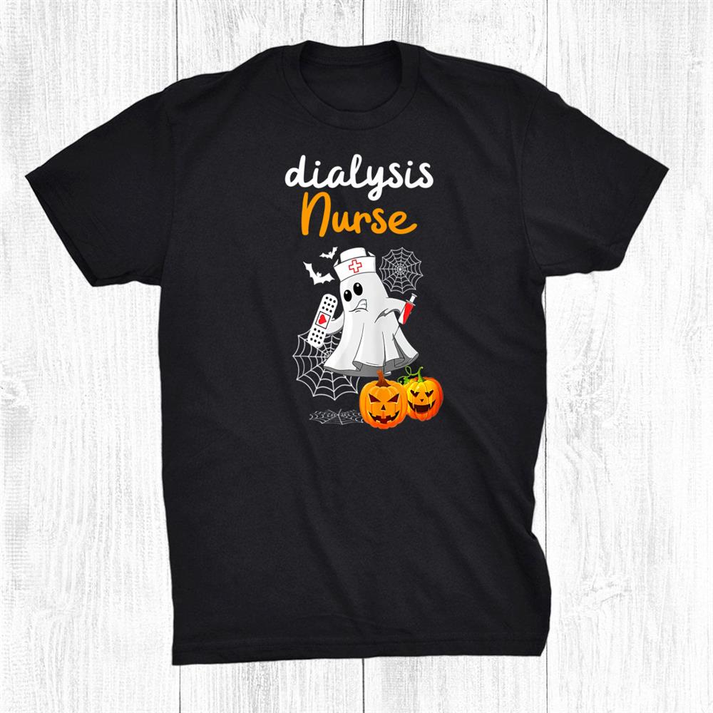 Dialysis Nurse Hemodialysis Halloween For Nurses Shirt Dialysis Nurse Hemodialysis Halloween For Nurses Shirt