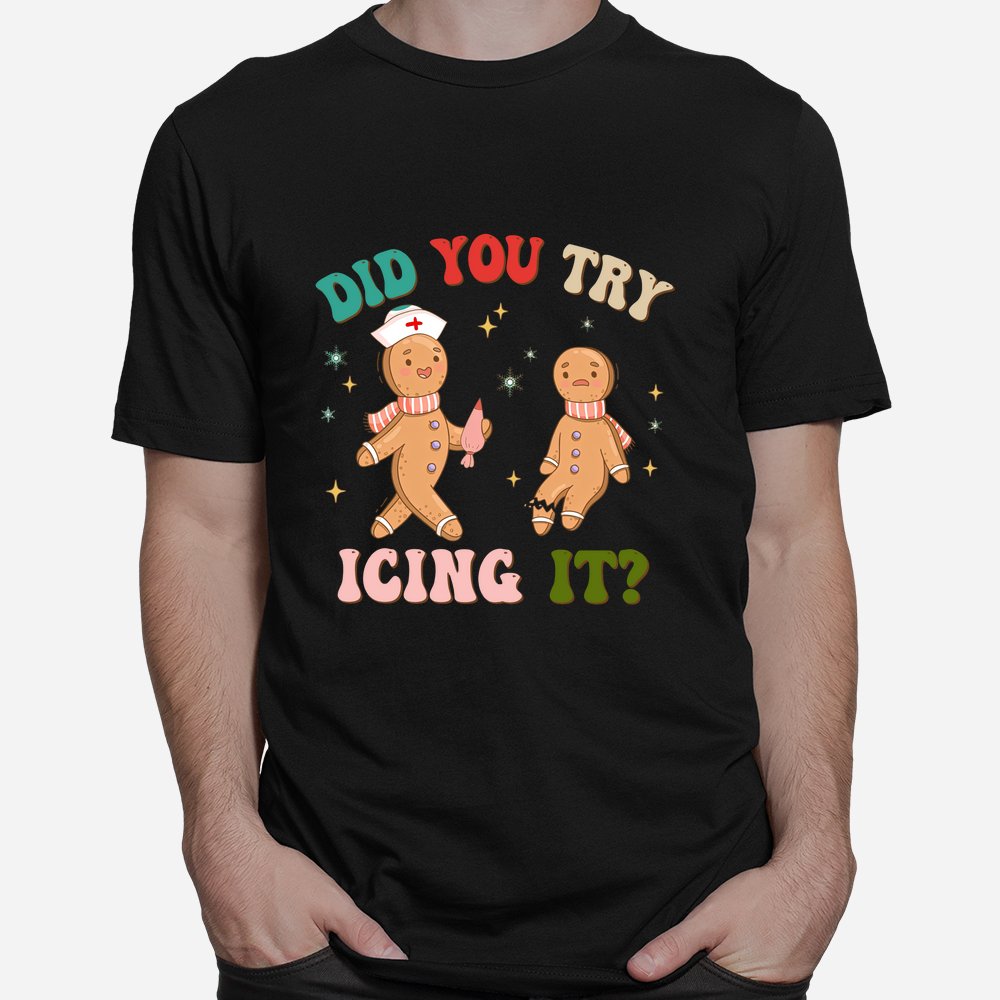 Did You Try Icing It Groovy Retro School Nurse Christmas Shirt Did You Try Icing It Groovy Retro School Nurse Christmas Shirt
