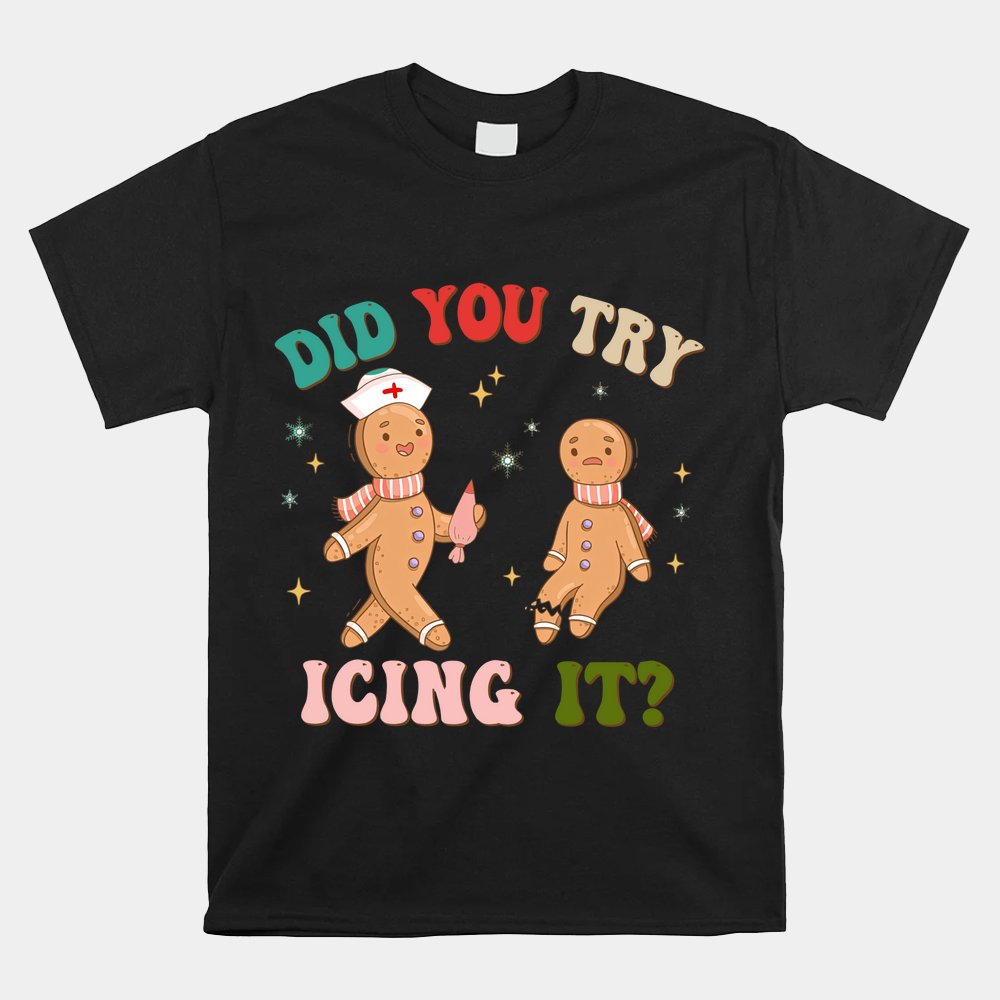 Did You Try Icing It Groovy Retro School Nurse Christmas Shirt Did You Try Icing It Groovy Retro School Nurse Christmas Shirt