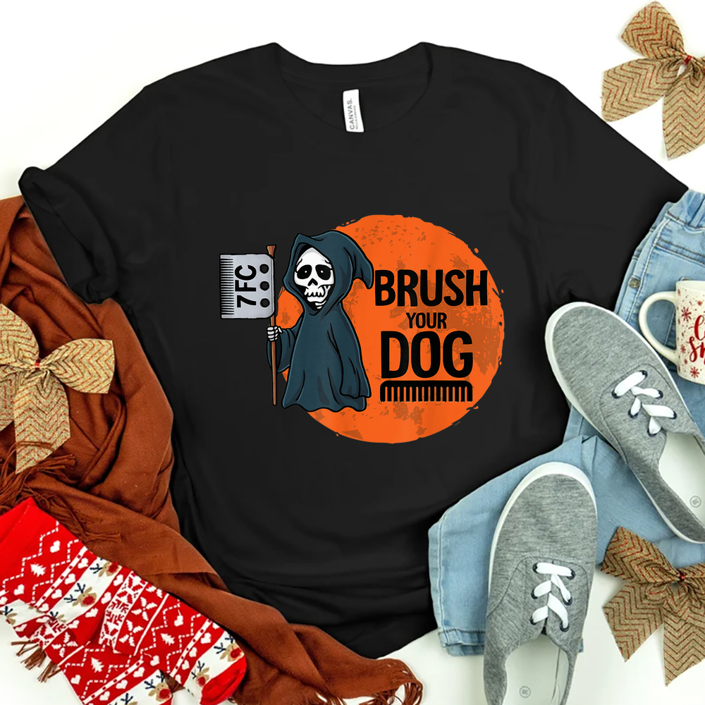 Dog Groomer Brush Your Dog Grooming Reaper Halloween Shirt Dog Groomer Brush Your Dog Grooming Reaper Halloween Shirt