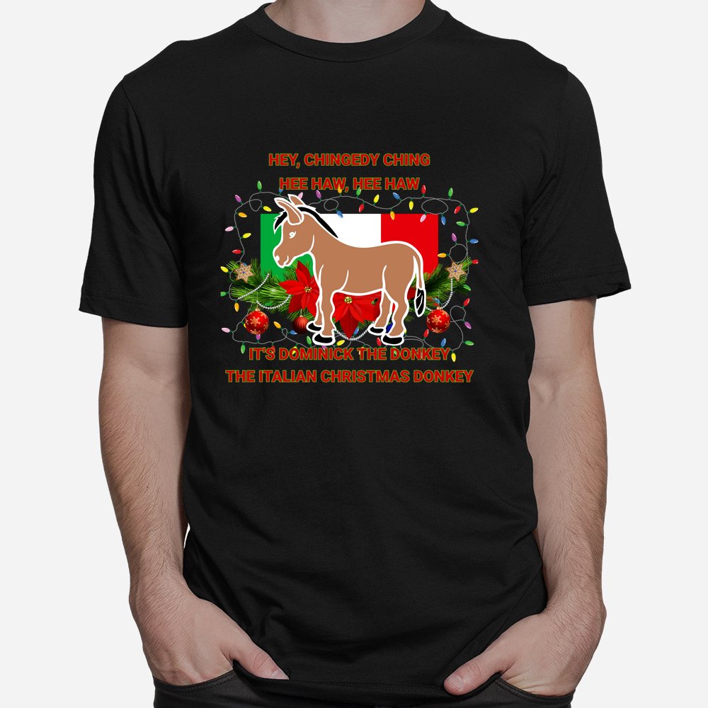 Dominick The Italian Christmas Donkey Funny Christmas Shirt Dominick The Italian Christmas Donkey Funny Christmas Shirt