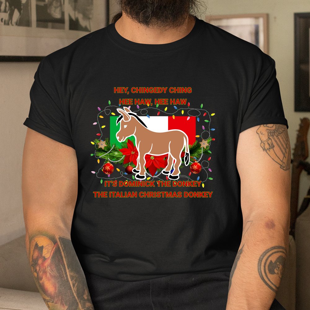 Dominick The Italian Christmas Donkey Funny Christmas Shirt Dominick The Italian Christmas Donkey Funny Christmas Shirt