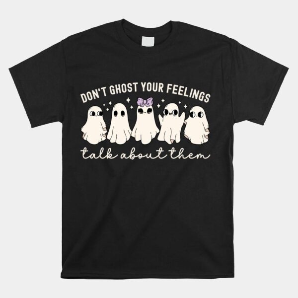 Don’t Ghost Your Feelings Shirt School Counselor Halloween Shirt 5 Don't Ghost Your Feelings Shirt School Counselor Halloween Shirt
