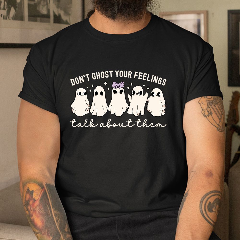 Don’t Ghost Your Feelings Shirt School Counselor Halloween Shirt Don’t Ghost Your Feelings Shirt School Counselor Halloween Shirt