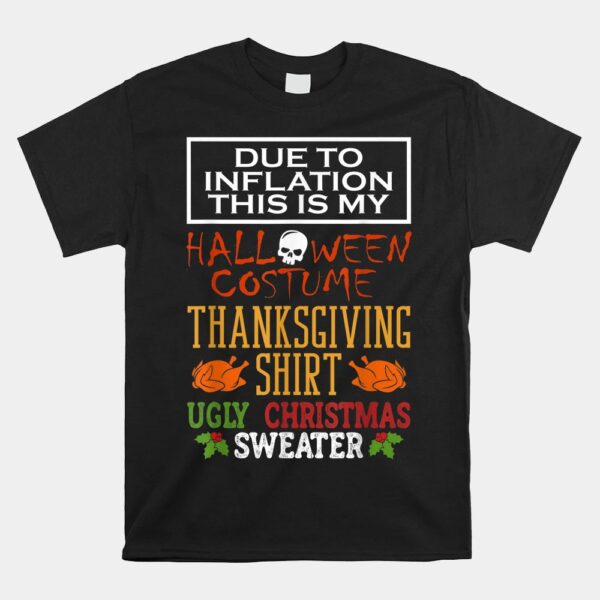 Due To Inflation This Is My Halloween Thanksgiving Xmas Shirt 5 Due To Inflation This Is My Halloween Thanksgiving Xmas Shirt