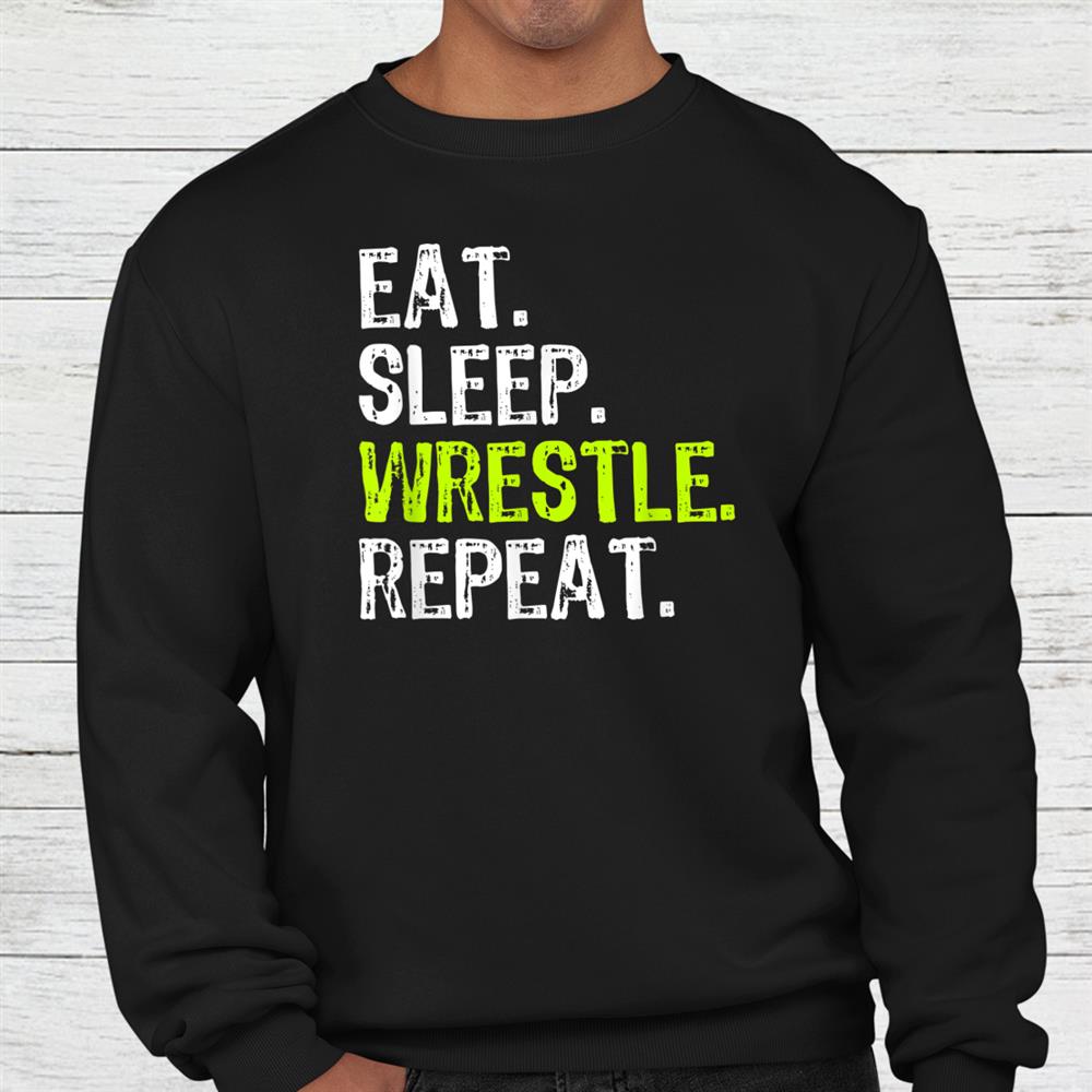 Eat Sleep Wrestle Repeat Wrestling Wrestler Christmas Shirt Eat Sleep Wrestle Repeat Wrestling Wrestler Christmas Shirt