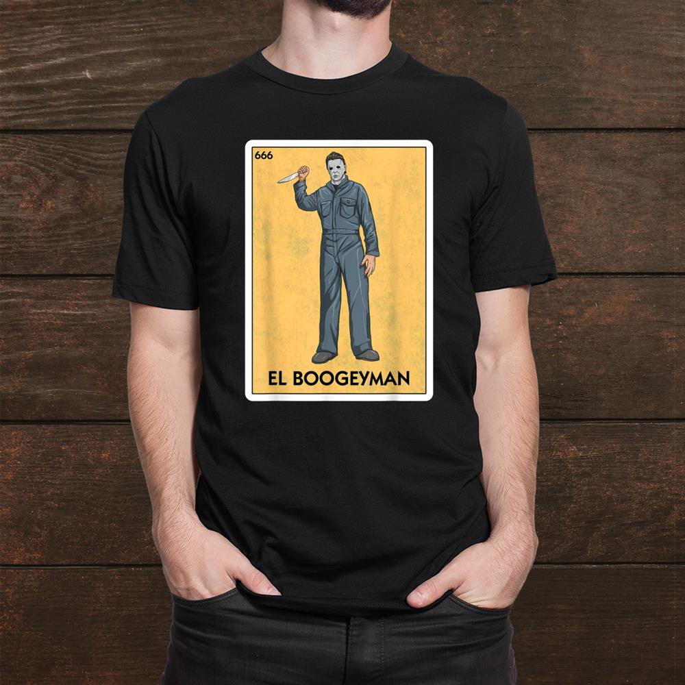El Boogey Man Mexico Lottery Card Scary Halloween Shirt El Boogey Man Mexico Lottery Card Scary Halloween Shirt
