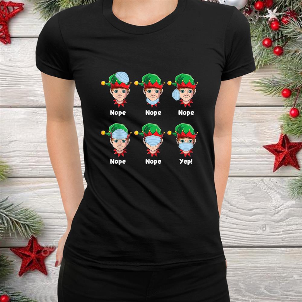 Elf Wearing Mask Wrong Christmas Shirt Elf Wearing Mask Wrong Christmas Shirt