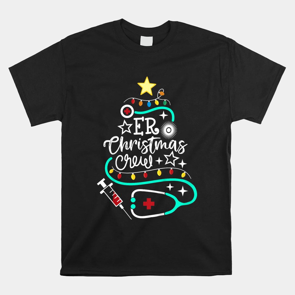 ER Christmas Crew Emergency Room Nurse ER Techs Secretary Shirt ER Christmas Crew Emergency Room Nurse ER Techs Secretary Shirt