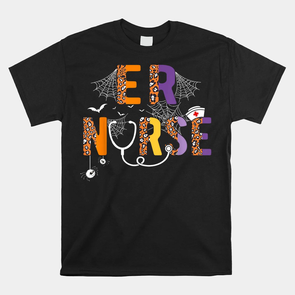 Er Nurse Nurselife Halloween Shirt Er Nurse Nurselife Halloween Shirt