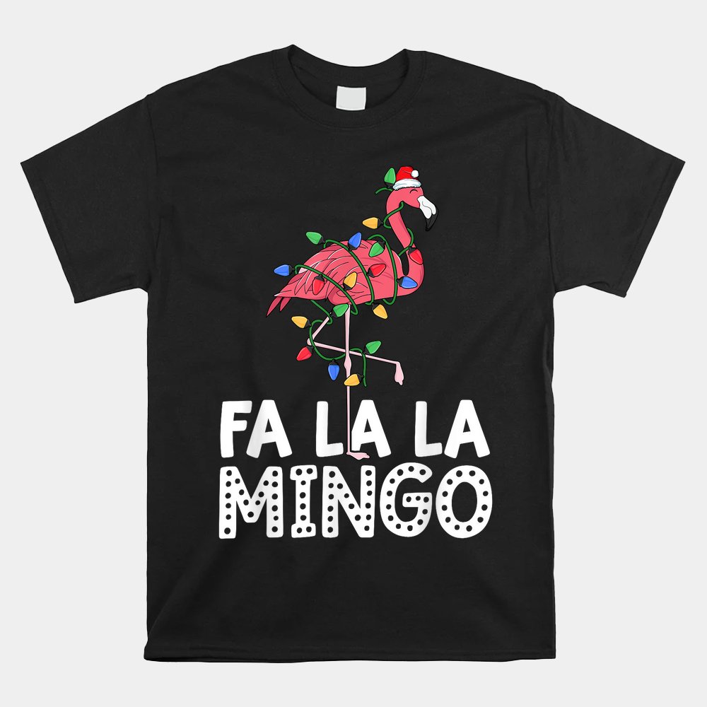 Fa La La Mingo Flamingo Christmas Tree Lights Tropical Xmas Shirt Fa La La Mingo Flamingo Christmas Tree Lights Tropical Xmas Shirt