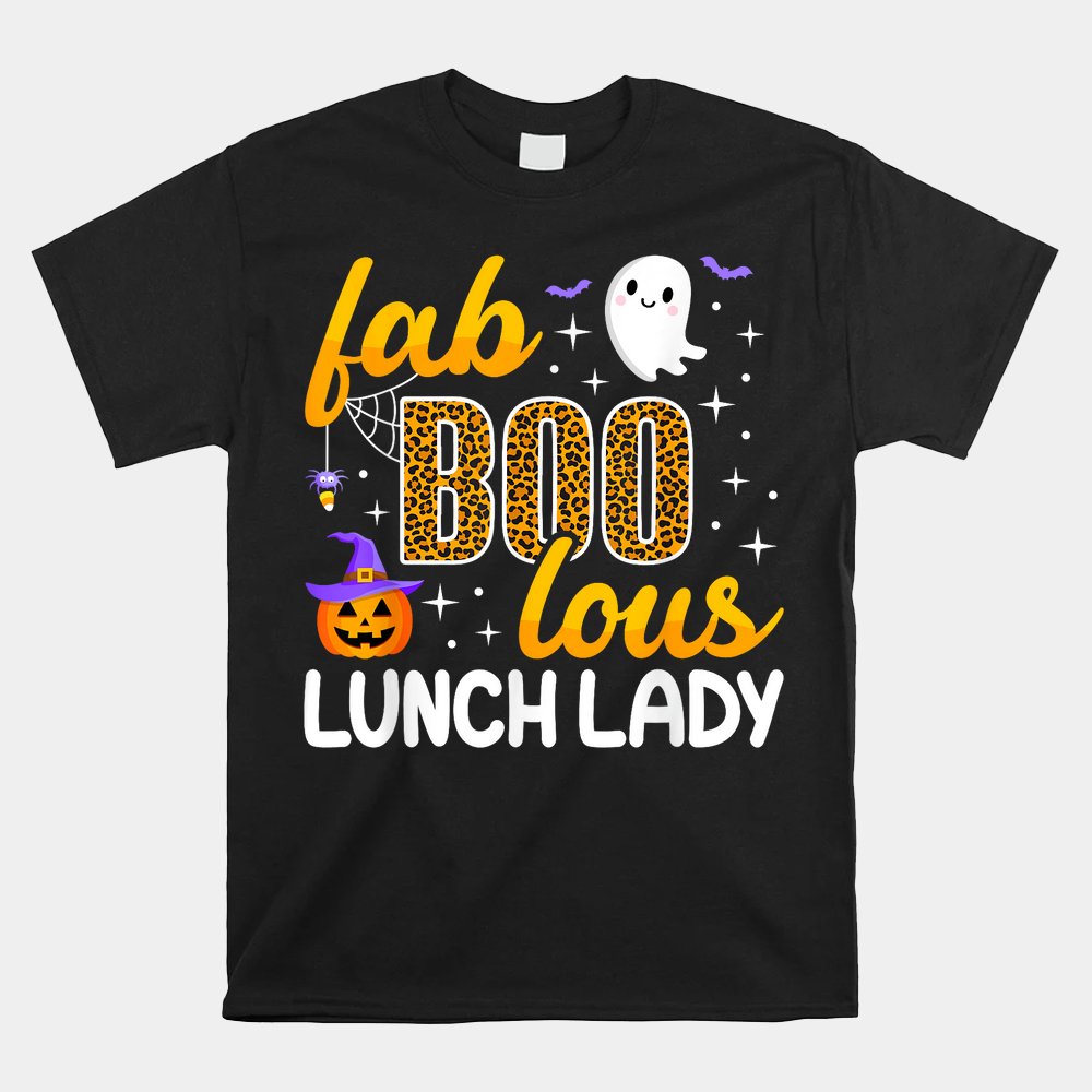 Faboolous Lunch Lady Halloween Shirt Faboolous Lunch Lady Halloween Shirt