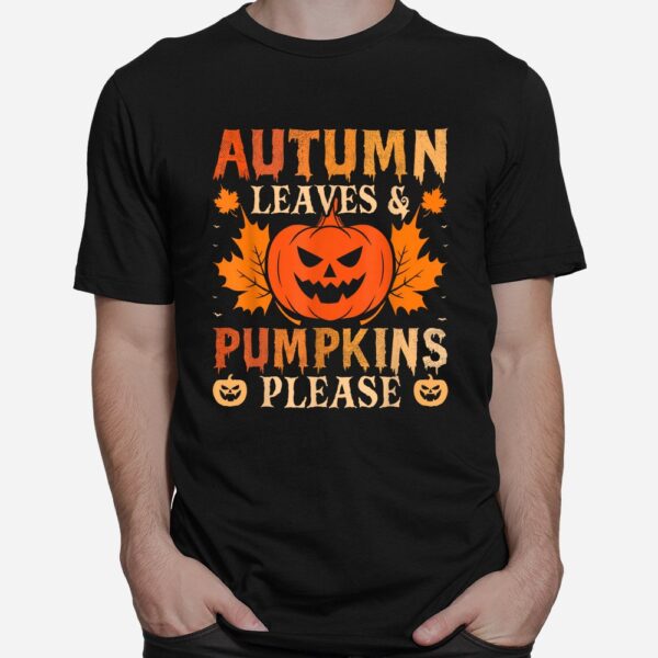 Fall Autumn Leaves And Pumpkin Please Halloween Shirt 6 fall autumn leaves and pumpkin please halloween shirt 1 1