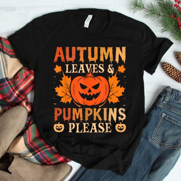 Fall Autumn Leaves And Pumpkin Please Halloween Shirt 7 Fall Autumn Leaves And Pumpkin Please Halloween Shirt