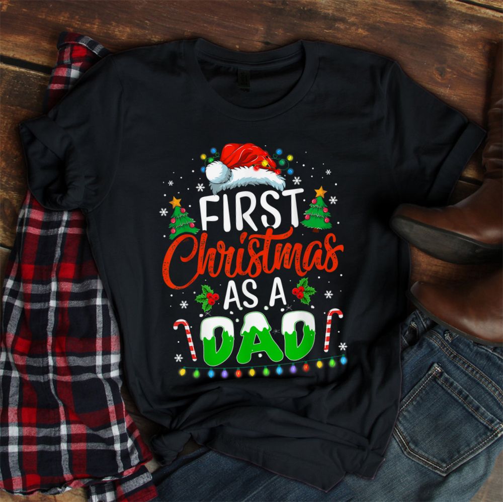 First Christmas As A Dad Xmas Lights Christmas Shirt First Christmas As A Dad Xmas Lights Christmas Shirt