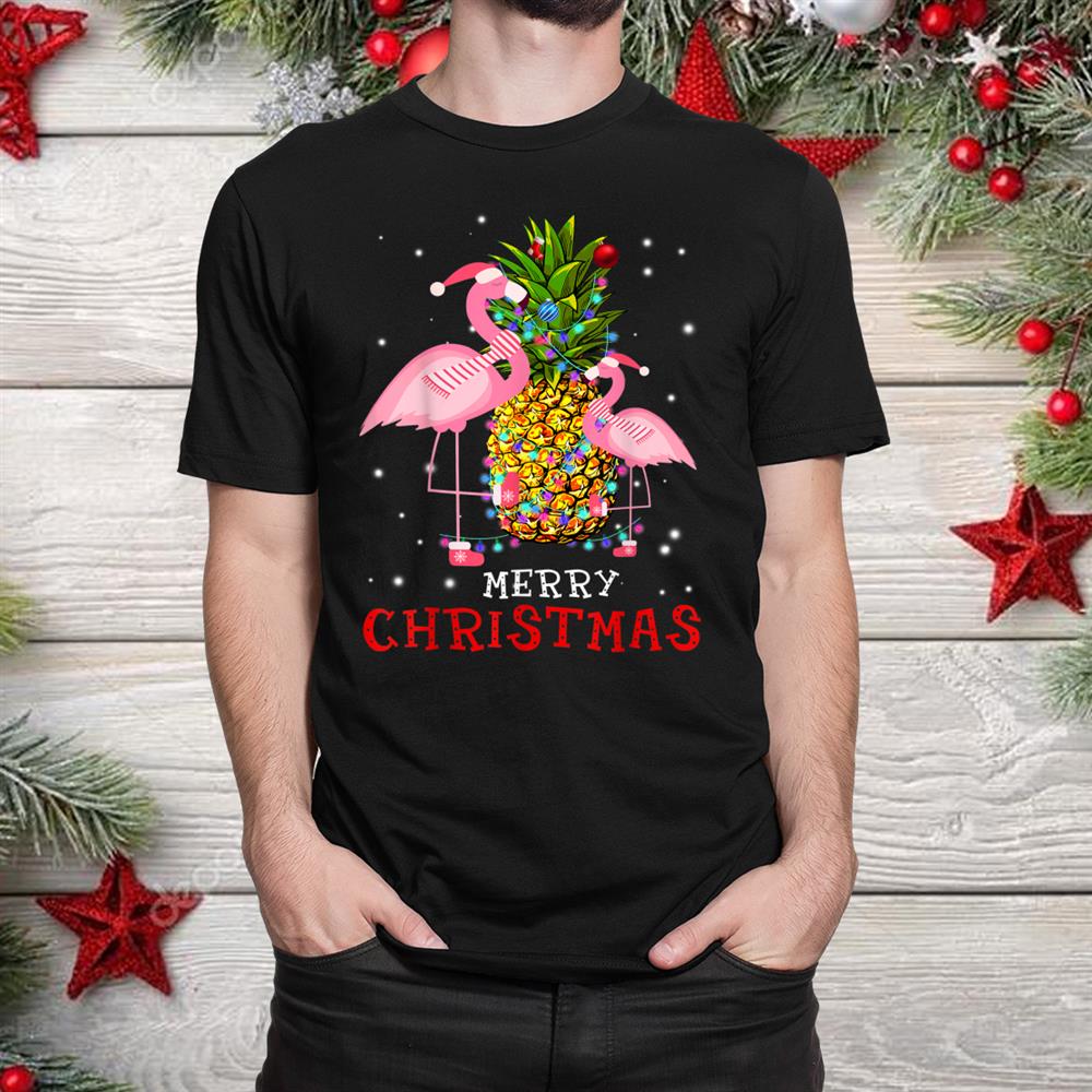 Flamingo Tree Pineapple Light Merry Christmas Shirt Flamingo Tree Pineapple Light Merry Christmas Shirt