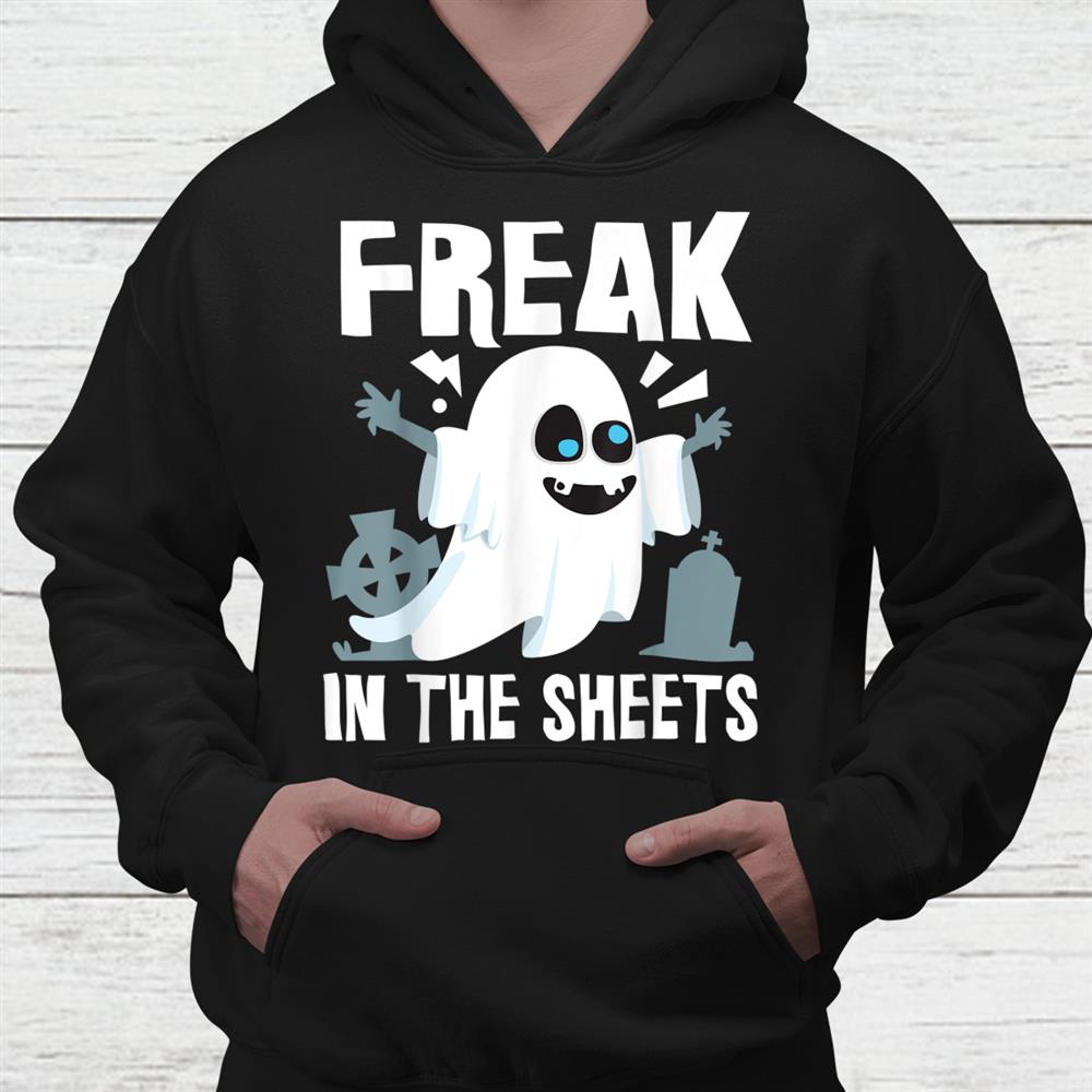 Freak In The Sheets Funny Girlfriend Halloween Shirt Freak In The Sheets Funny Girlfriend Halloween Shirt