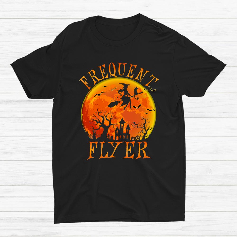 Frequent Flyer Witch Full Moon Halloween Witches Shirt Frequent Flyer Witch Full Moon Halloween Witches Shirt