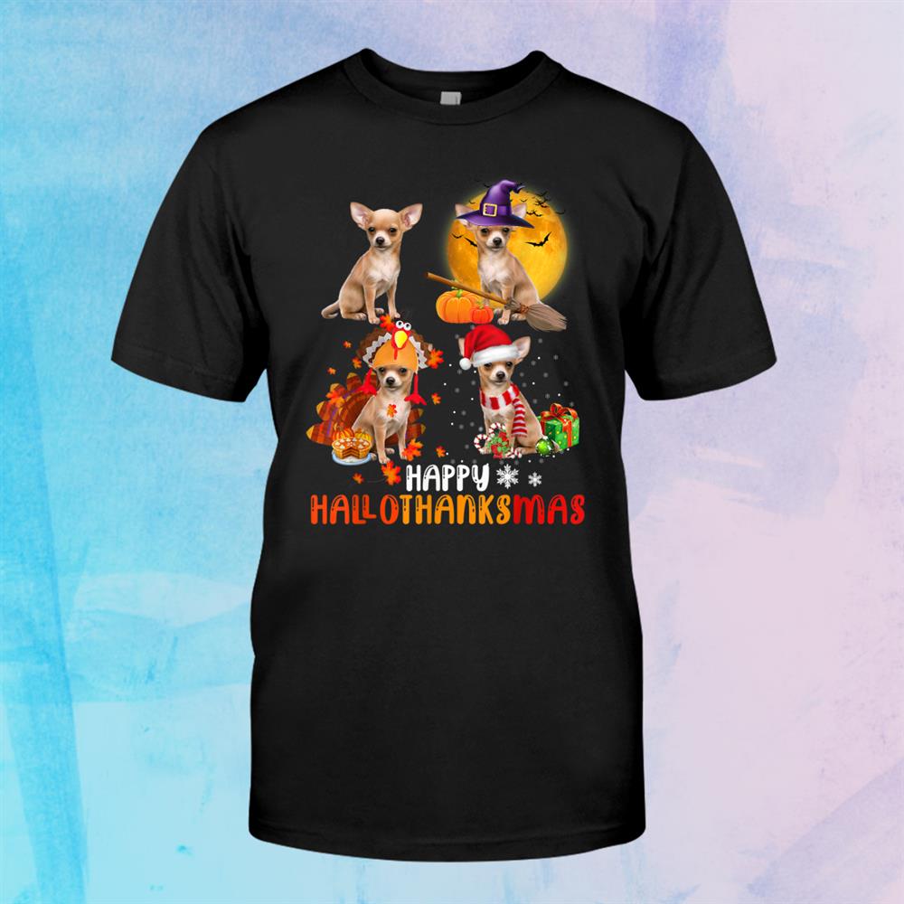 Funny Chihuahua Happy Hallothanksmas Christmas Shirt Funny Chihuahua Happy Hallothanksmas Christmas Shirt
