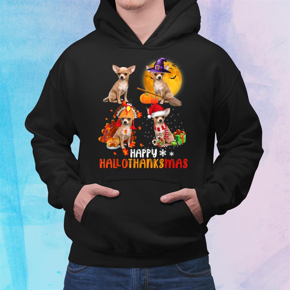 Funny Chihuahua Happy Hallothanksmas Christmas Shirt Funny Chihuahua Happy Hallothanksmas Christmas Shirt