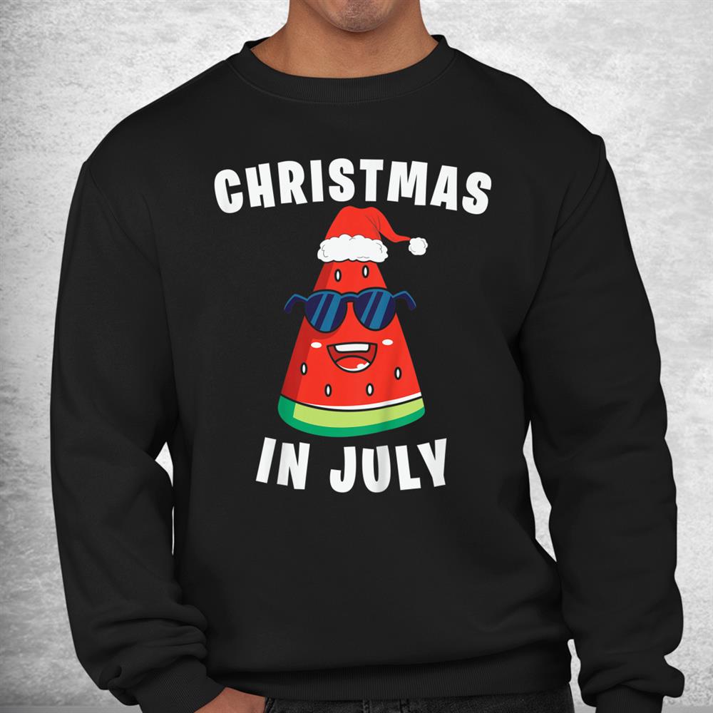 Funny Christmas In July Watermelon Shirt Funny Christmas In July Watermelon Shirt