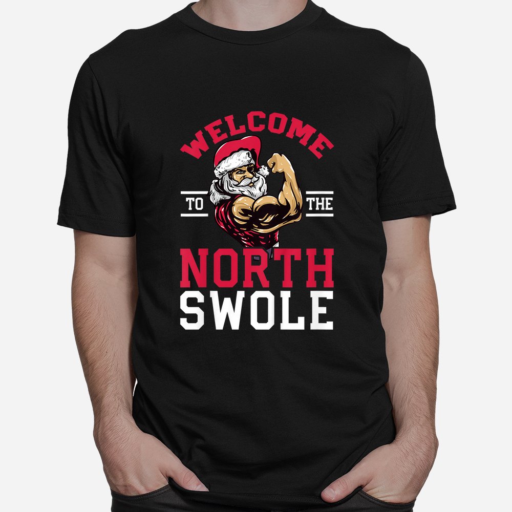 Funny Christmas Weightlifting Workout North Swole Shirt Funny Christmas Weightlifting Workout North Swole Shirt
