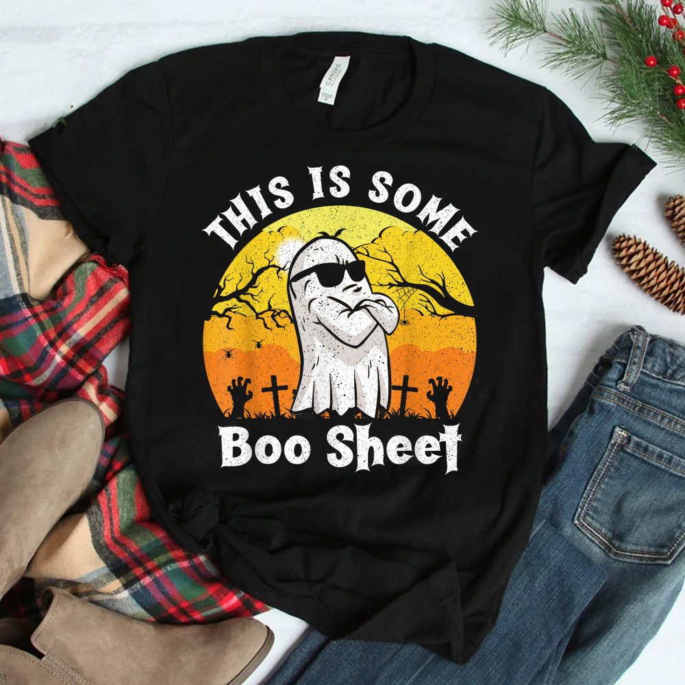 Funny Halloween Boo Ghost This Is Some Boo Sheet Shirt Funny Halloween Boo Ghost This Is Some Boo Sheet Shirt