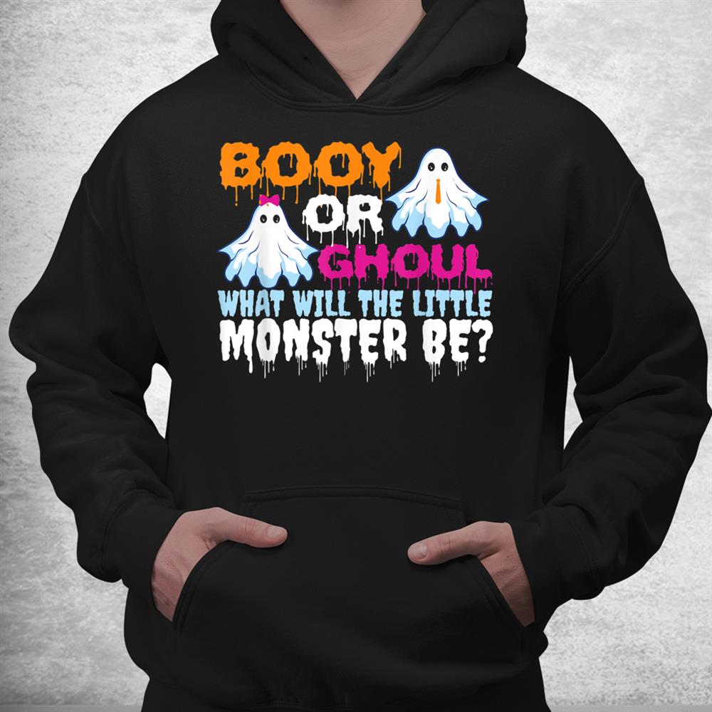 Funny Halloween Booy Or Ghoul Ghost Monster Gender Reveal Shirt Funny Halloween Booy Or Ghoul Ghost Monster Gender Reveal Shirt