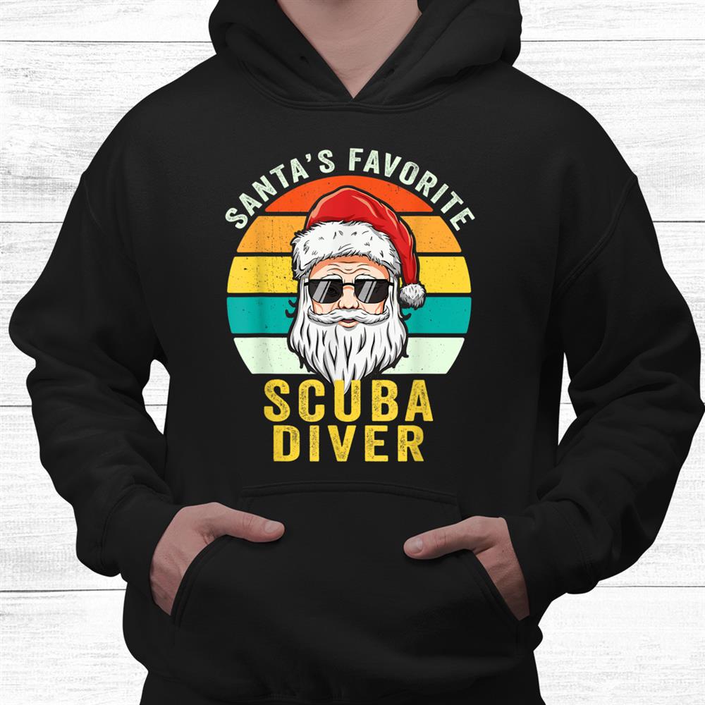 Funny Santas Favorite Scuba Diver Diving Swim Christmas Shirt Funny Santas Favorite Scuba Diver Diving Swim Christmas Shirt