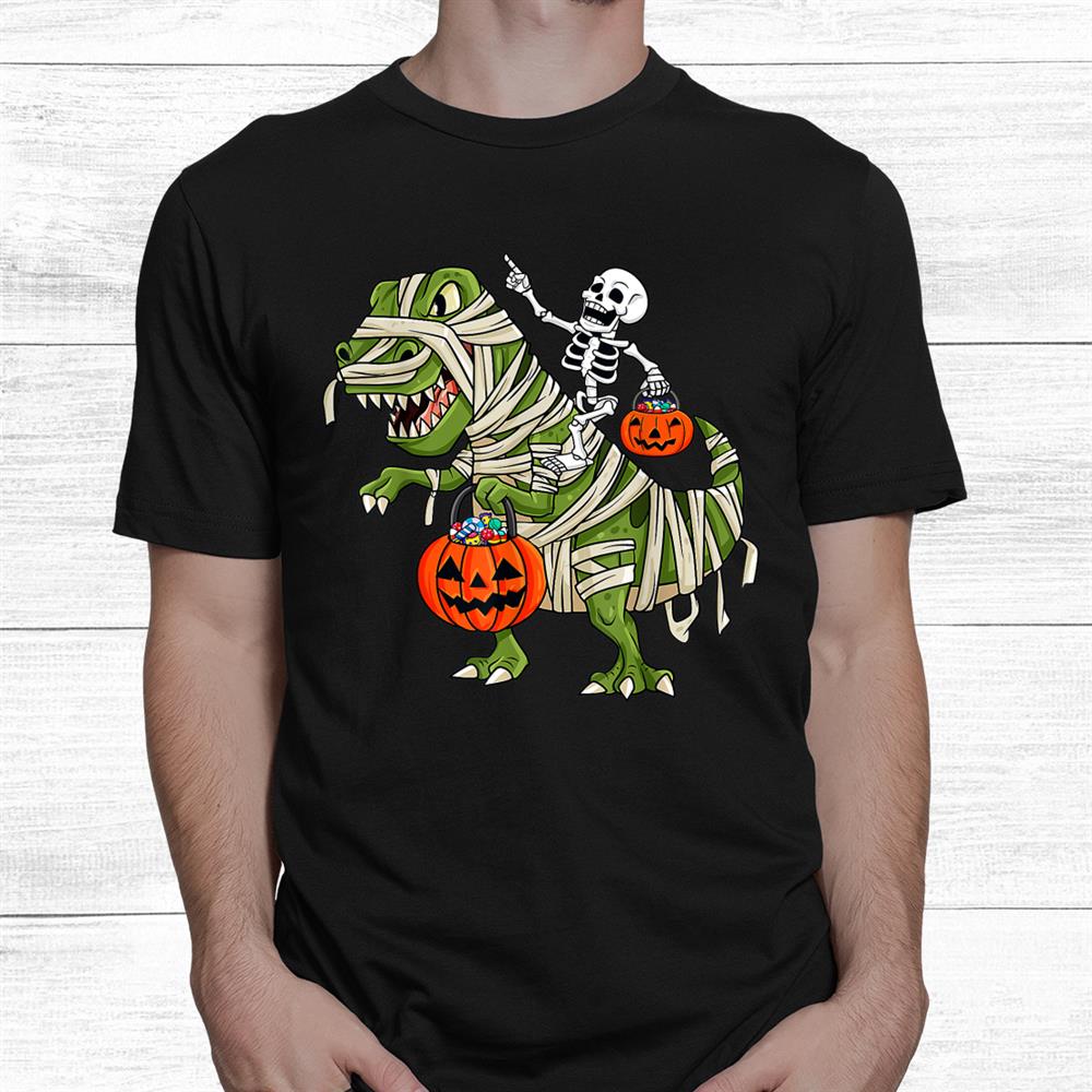 Funny Skeleton Riding Mummy T Rex Halloween Shirt Funny Skeleton Riding Mummy T Rex Halloween Shirt