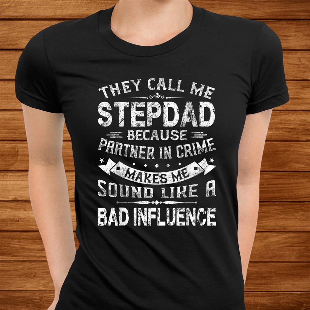 Funny They Call Me Stepdad Tee Christmas Shirt Funny They Call Me Stepdad Tee Christmas Shirt