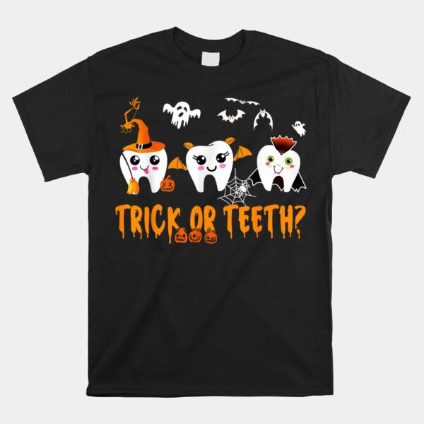 Funny Trick Or Teeth Dentist Halloween Shirt