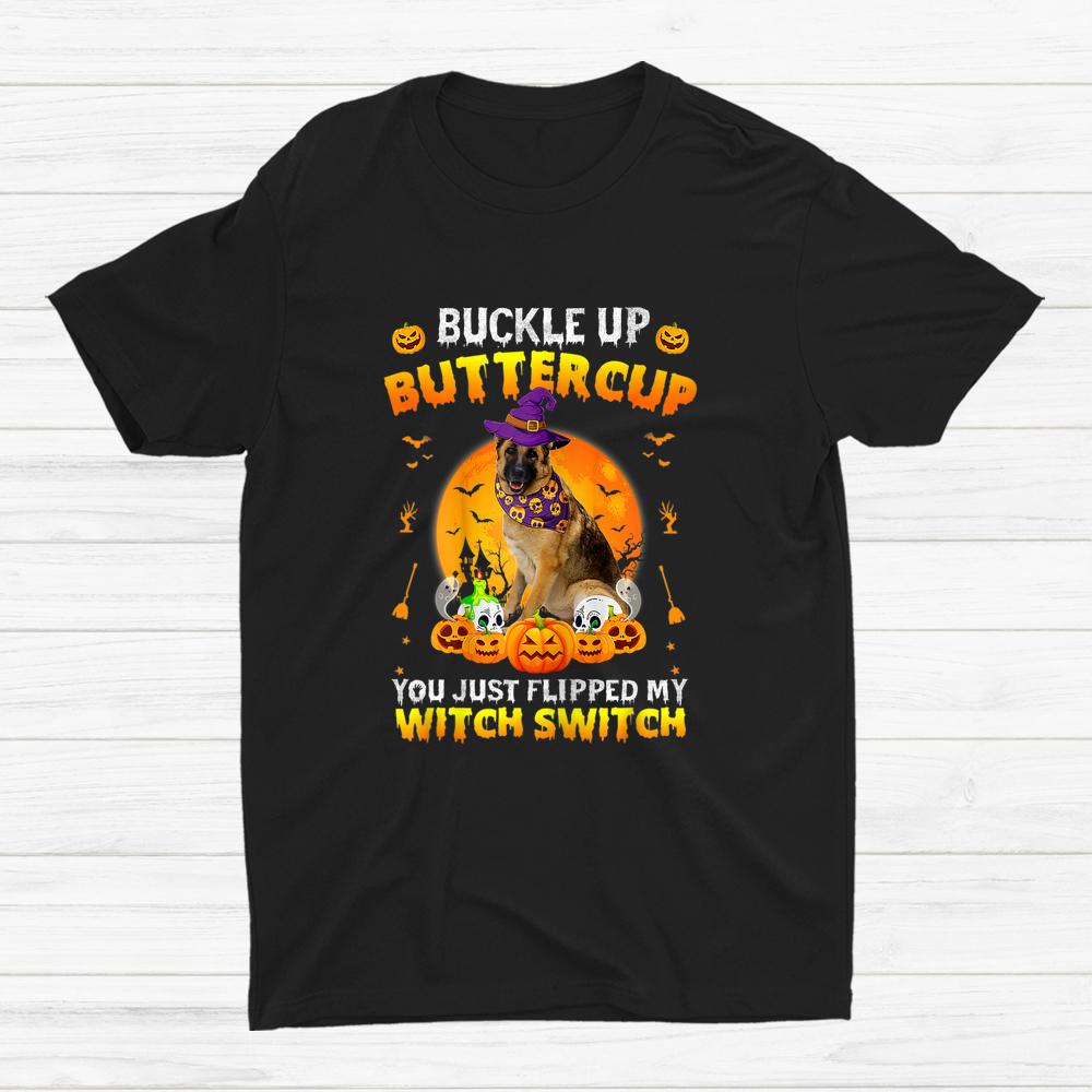German Shepherd Dog Buckle Up Buttercup Halloween Shirt German Shepherd Dog Buckle Up Buttercup Halloween Shirt
