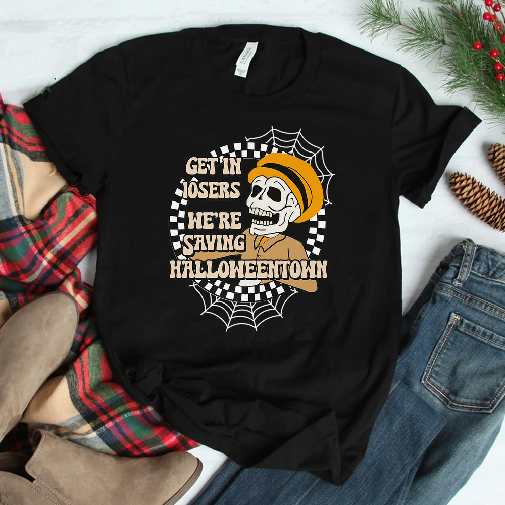 Get In Losers We’re Saving Halloween Town Shirt Get In Losers We’re Saving Halloween Town Shirt