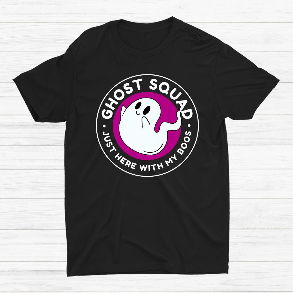 Ghost Squad Just Here With My Boos Halloween Shirt Ghost Squad Just Here With My Boos Halloween Shirt