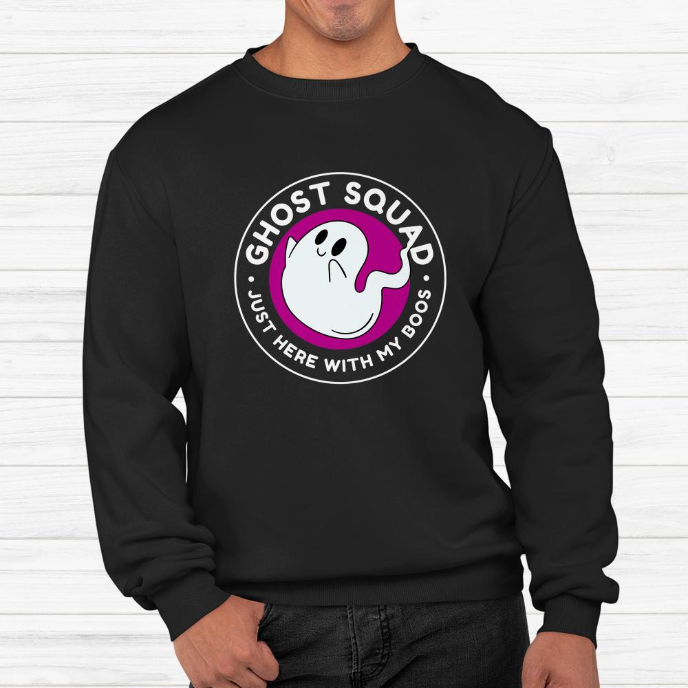 Ghost Squad Just Here With My Boos Halloween Shirt Ghost Squad Just Here With My Boos Halloween Shirt