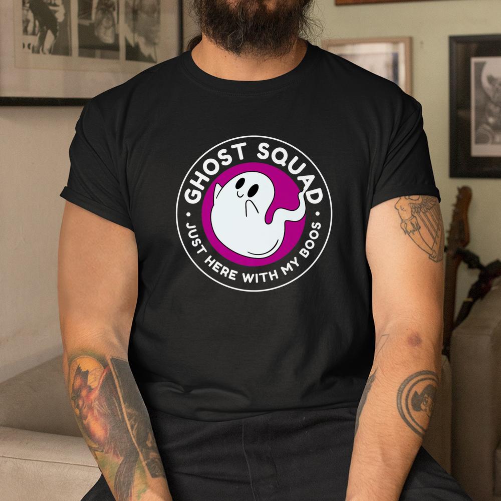 Ghost Squad Just Here With My Boos Halloween Shirt Ghost Squad Just Here With My Boos Halloween Shirt