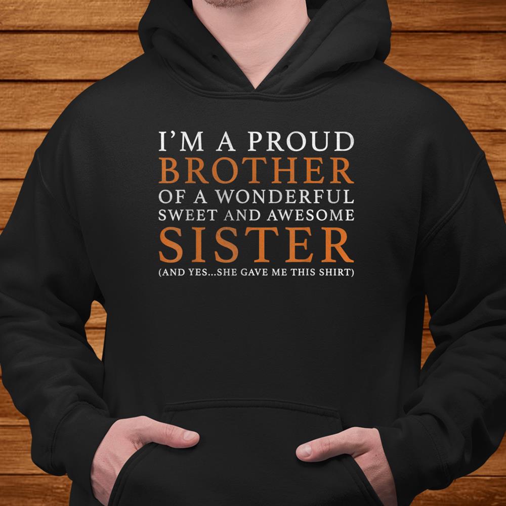 Gift For Brother From Sister Funny Birthday Christmas Shirt Gift For Brother From Sister Funny Birthday Christmas Shirt