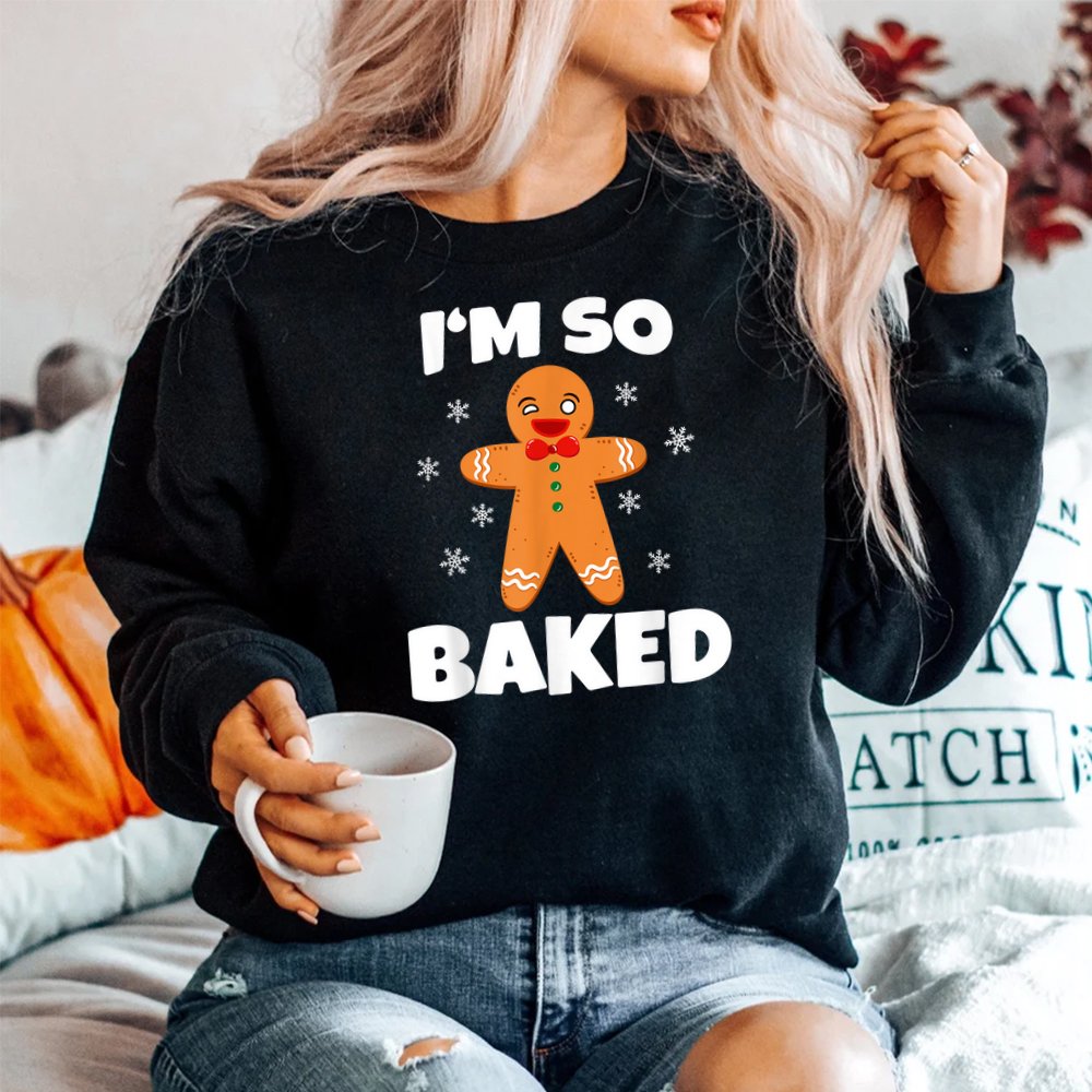 Gingerbread Man I’m So Baked Christmas Funny Baking Shirt Gingerbread Man I’m So Baked Christmas Funny Baking Shirt