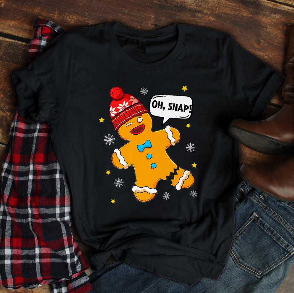 Gingerbread Man Oh Snap Christmas Shirt Gingerbread Man Oh Snap Christmas Shirt