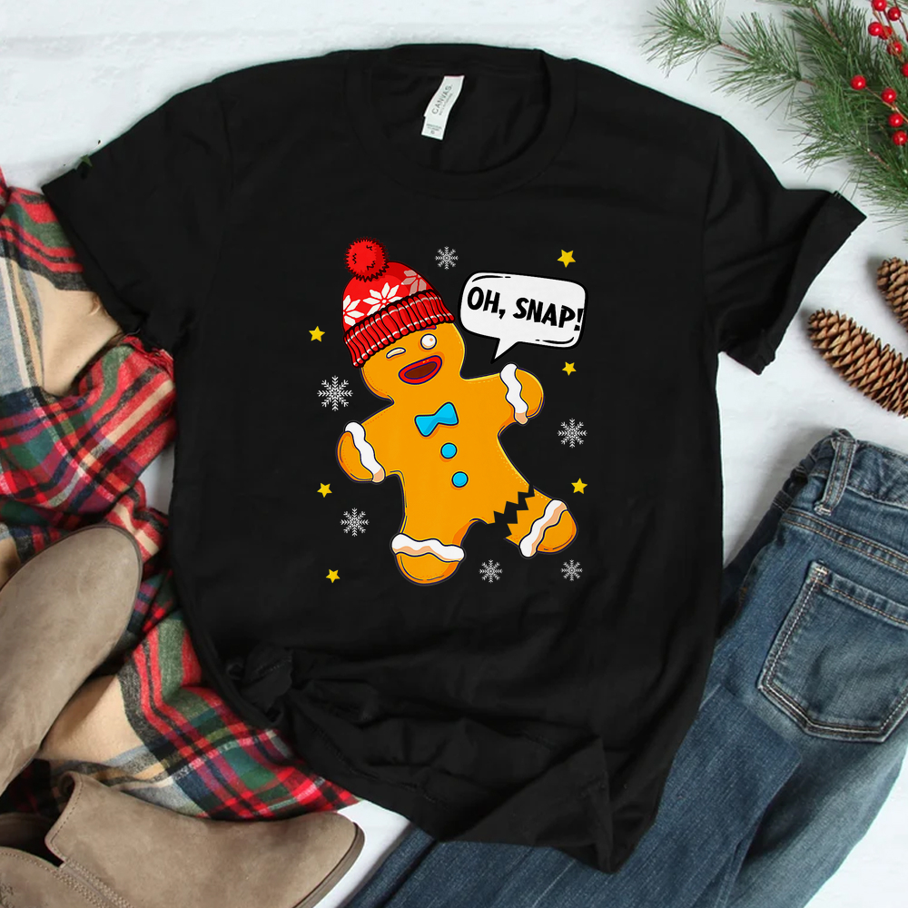 Gingerbread Man Oh Snap Christmas Shirt Gingerbread Man Oh Snap Christmas Shirt